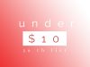 November 30th, Under $10 Items List