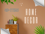 Home Decor 45+ Products