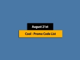 Big List – August 21st, 2024! Promo Code & Coupon List