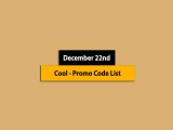 Great – December 22nd, 2024! Promo Code List