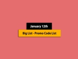 Big List – January 12th, 2025! Promo Code & Coupon List