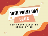 July 16th, 2024 Prime – Top Snack Deals to Stock Up On