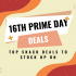 Prime Day Deals! July 16th – Only Under 10 Coupons