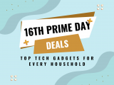 July 16th, 2024 Prime –  Top Tech Gadgets for Every Household
