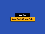Big List – May 22nd, 2025! Promo Code & Coupon List